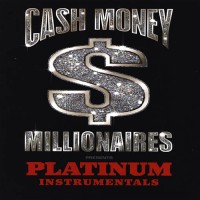 Purchase Cash Money Millionaires - Platinum Instrumentals