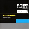 Buy Boris Dlugosch - Keep Pushin' (The Mixes) (MCD) Mp3 Download