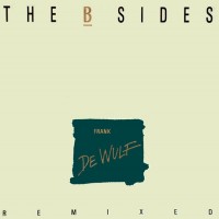 Purchase Frank De Wulf - The B-Sides Remixed (EP)