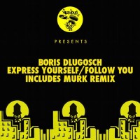 Purchase Boris Dlugosch - Express Yourself / Follow You (EP)