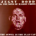 Buy Jegsy Dodd & The Sons Of Harry Cross - The Jewel In The Flat Cap (EP) (Vinyl) Mp3 Download