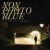 Buy Non Photo Blue - Crawling Into Tomorrow (Vinyl) Mp3 Download