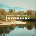 Buy Whosoever South - Riverbank Mp3 Download