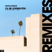 Purchase Kraak & Smaak - I'll Be Loving You (Remixes)