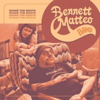 Purchase Bennett Matteo Band - Shake The Roots