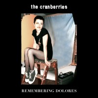 Purchase The Cranberries - Remembering Dolores