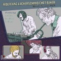 Buy Wolfgang Lackerschmid & Chet Baker - Quintet Sessions 1979 (Feat. Larry Coryell, Buster Williams & Tony Williams) (2021 Remastered) Mp3 Download