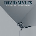 Buy David Myles - It's Only A Little Loneliness Mp3 Download