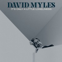 Purchase David Myles - It's Only A Little Loneliness
