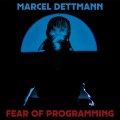 Buy Marcel Dettmann - Fear Of Programming Mp3 Download