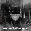 Buy David J - What The Patrons Heard Mp3 Download