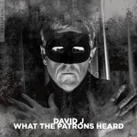 Purchase David J - What The Patrons Heard
