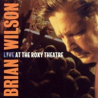 Purchase Brian Wilson - Live At The Roxy Theater CD1
