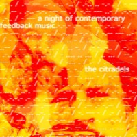 Purchase The Citradels - A Night Of Contemporary Feedback Music