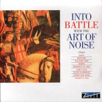 Purchase The Art Of Noise - Into Battle With The Art Of Noise (Expanded Edition)