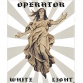 Buy Operator - Volume 7: White Light Mp3 Download