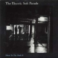 Purchase The Electric Soft Parade - There's A Silence (EP)