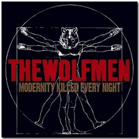 Purchase The Wolfmen - Modernity Killed Every Night