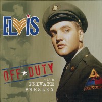Purchase Elvis Presley - Off Duty With Private Presley