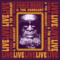 Purchase Pablo Moses & The Handcart - Pablo Moses & The Handcart Live