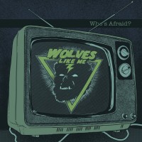 Purchase Wolves Like Me - Who's Afraid?