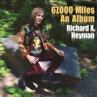 Purchase Richard X. Heyman - 67,000 Miles An Album