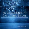 Buy Geoff Castellucci - An Occurence At Owl Creek Bridge (EP) Mp3 Download