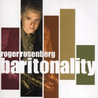 Purchase Roger Rosenberg - Baritonality