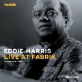 Buy Eddie Harris - Live At Fabrik Hamburg 1988 CD1 Mp3 Download