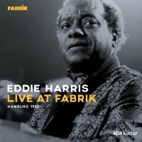 Purchase Eddie Harris - Live At Fabrik Hamburg 1988 CD1