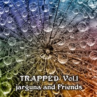 Purchase Jarguna & Friends - Trapped Vol. 1