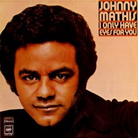 Purchase Johnny Mathis - I Only Have Eyes For You (Vinyl)