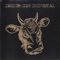 Purchase Big In Iowa - Big In Iowa