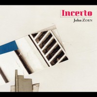 Purchase John Zorn - Incerto