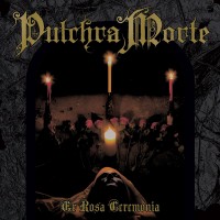 Purchase Pulchra Morte - Ex Rosa Ceremonia