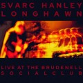 Buy Svarc Hanley Longhawn - Live At The Brudenell Social Club Mp3 Download