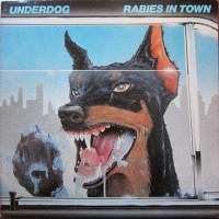 Purchase Underdog - Rabies In Town (Vinyl)