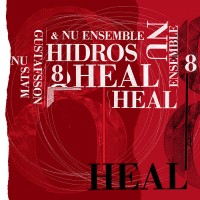 Purchase Mats Gustafsson & Nu Ensemble - Hidros 8 - Heal