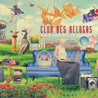 Purchase Club Des Belugas - How To Avoid Difficult Situations