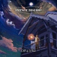 Purchase Prince Bishop - All Is Due