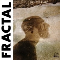 Purchase Elliott Sharp - Fractal (Vinyl)