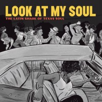 Purchase Adrian Quesada - Look At My Soul: The Latin Shade Of Texas Soul