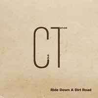 Purchase Cole Taylor - Ride Down A Dirt Road (CDS)