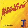 Buy Kiddin' Crew - ...Just Kiddin'! Mp3 Download