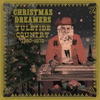 Purchase VA - Christmas Dreamers: Yuletide Country (1960-1972)