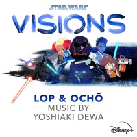 Purchase Yoshiaki Dewa - Star Wars: Visions - Lop & Ochō (Original Soundtrack)