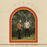 Purchase The Coffis Brothers - Turn My Radio Up