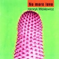 Buy Henryk Miskiewicz - No More Love Mp3 Download