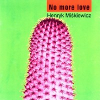 Purchase Henryk Miskiewicz - No More Love