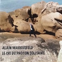 Purchase Alain Markusfeld - Le Cri Du Photon Solitaire